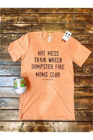 Hot Mess Moms Tee