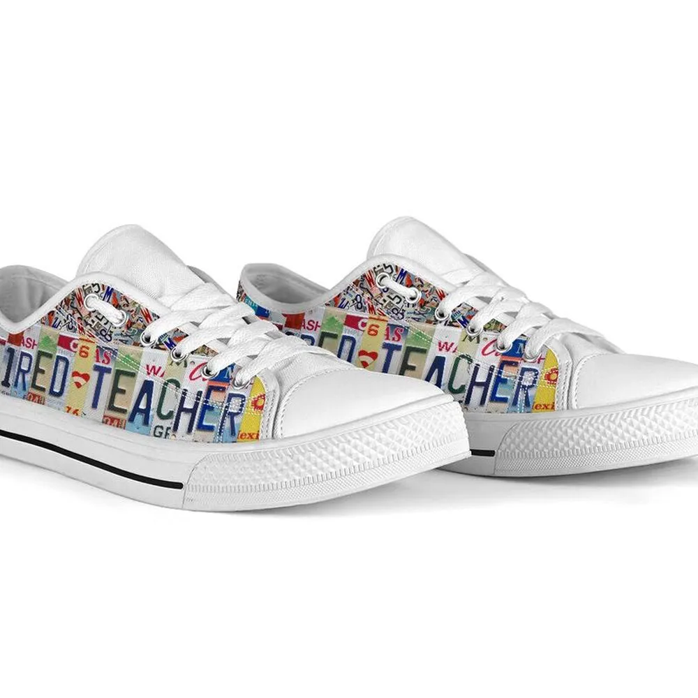 Retired Teacher License Plates Low Top Shoes, Teacher Shoes, Low Top Sneakers